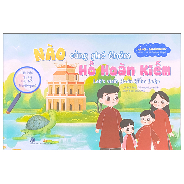 Ha Noi Du Ky - Ha Noi Travelogue - Nao Cung Ghe Tham - Ho Hoan Kiem - Let's Visit Hoan Kiem Lake
