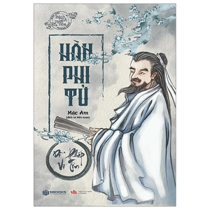 hàn phi tử - dĩ pháp vi tôn