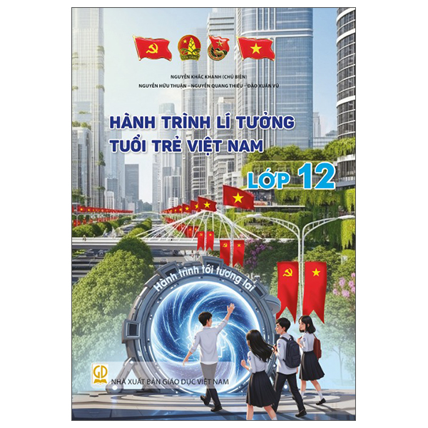 Hành Trình Lí Tưởng - Tuổi Trẻ Việt Nam - Lớp 10 - Ảnh 12