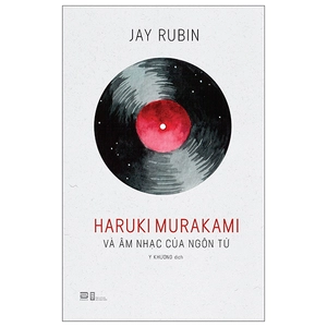haruki murakami và âm nhạc của ngôn từ