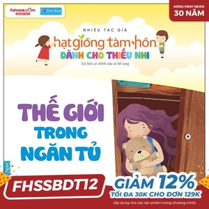 hạt giống tâm hồn dành cho thiếu nhi - thế giới trong ngăn tủ (tái bản 2023)