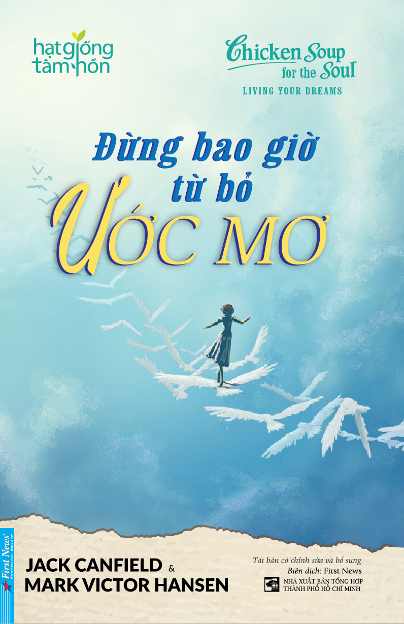 hạt giống tâm hồn - đừng bao giờ từ bỏ ước mơ - Ảnh 2