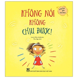 hãy biết yêu bản thân - không nói không chịu được!