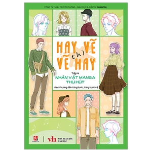 hay vẽ thì vẽ hay - tập 4 - nhân vật manga thu hút