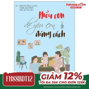 hiểu con để yêu con đúng cách