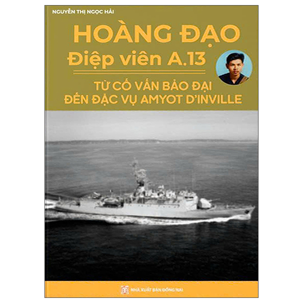 Hoang Dao -  Diep Vien A.13 - Tu Co Van Bao Dai Den Dac Vu Amyot D’Inville