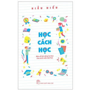 học cách học - bàn về kỹ năng tư duy cho sinh viên đại học