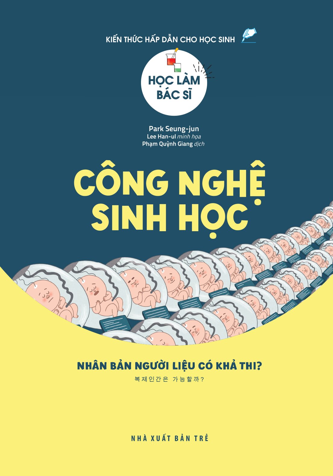 Học Làm Bác Sĩ - Công Nghệ Sinh Học - Nhân Bản Người Liệu Có Khả Thi? - Ảnh 3