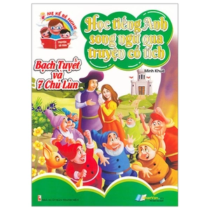 học tiếng anh song ngữ qua truyện cổ tích - bạch tuyết và bảy chú lùn