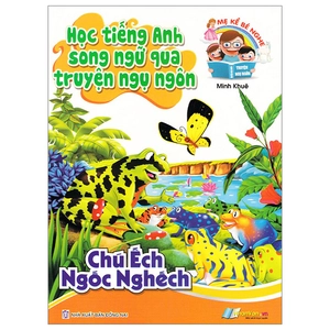 học tiếng anh song ngữ qua truyện ngụ ngôn - chú ếch ngốc nghếch