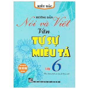 hướng dẫn nói và viết văn tự sự miêu tả lớp 6