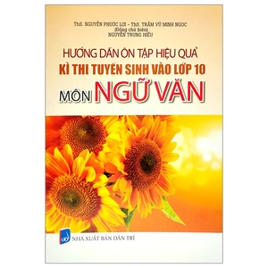 hướng dẫn ôn tập hiệu quả kì thi tuyển sinh vào lớp 10 - môn ngữ văn
