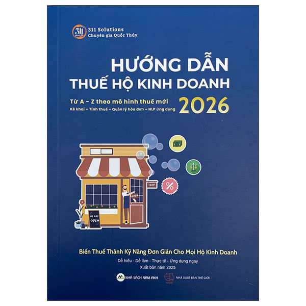 Hướng Dẫn Thuế Hộ Kinh Doanh 2026 - Từ A - Z Theo Mô Hình Thuế Mới