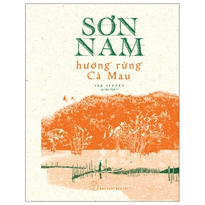 hương rừng cà mau (bản in năm 1962) - bìa cứng
