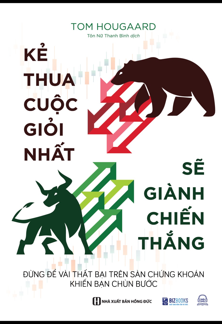 Kẻ Thua Cuộc Giỏi Nhất Sẽ Giành Chiến Thắng - Đừng Để Vài Thất Bại Trên Sàn Chứng Khoán Khiến Bạn Chùn Bước - Ảnh 2