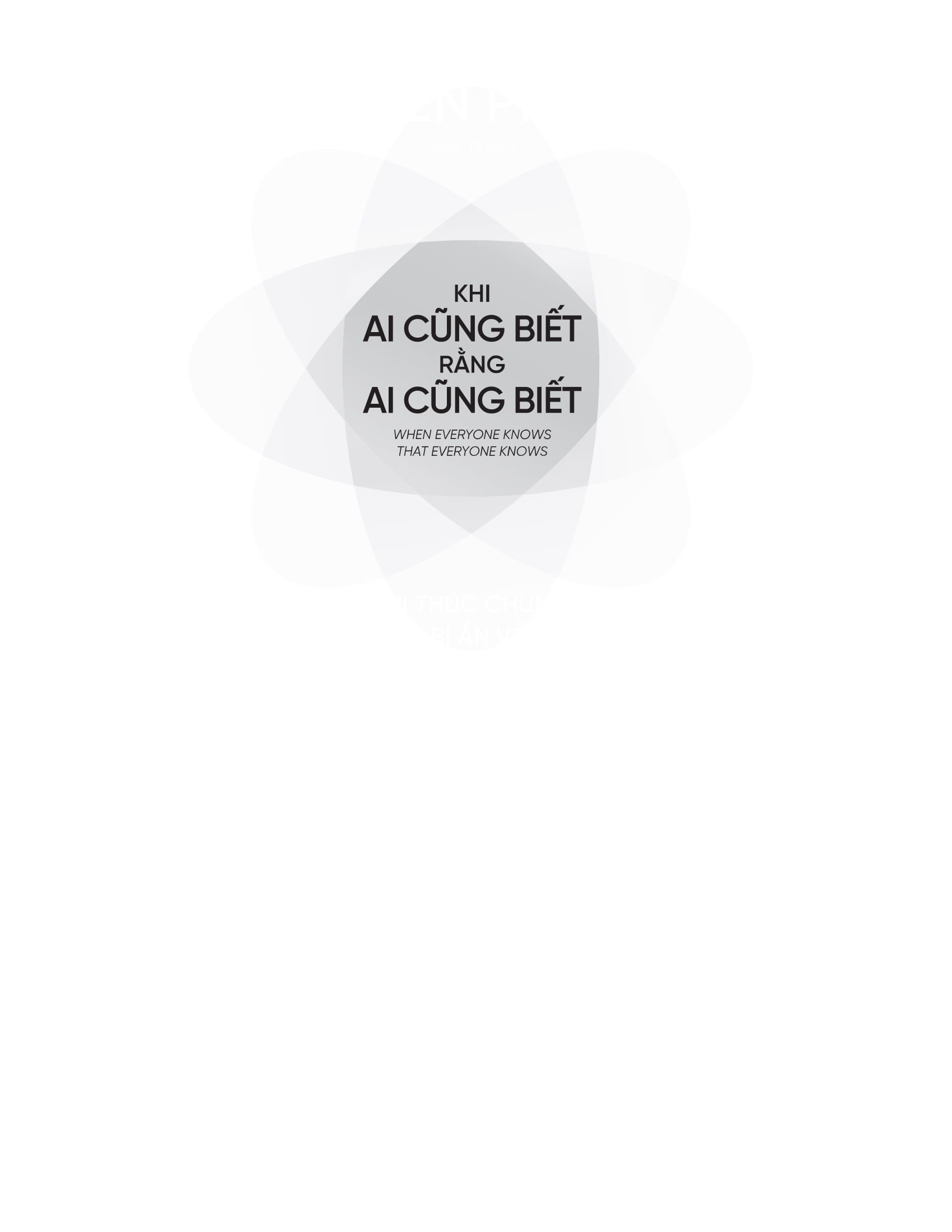 Khi Ai Cũng Biết Rằng Ai Cũng Biết - When Everyone Knows That Everyone Knows - Ảnh 3