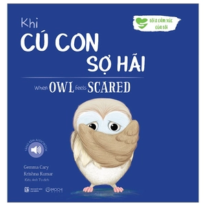 khi cú con sợ hãi - when owl feels scared (song ngữ anh-việt)
