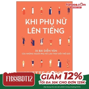 khi phụ nữ lên tiếng - 35 bài diễn văn của những người phụ nữ làm thay đổi thế giới
