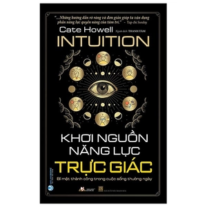 khơi nguồn năng lực trực giác - intuition