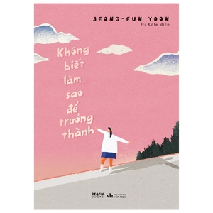 không biết làm sao để trưởng thành