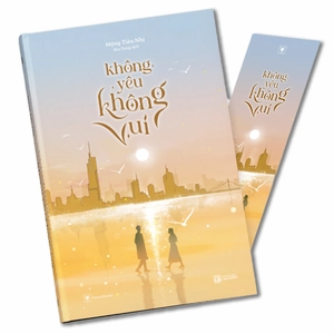 không yêu không vui - tặng kèm bookmark