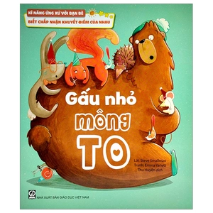 kĩ năng ứng xử với bạn bè - biết chấp nhận khuyết điểm của nhau - gấu nhỏ mông to