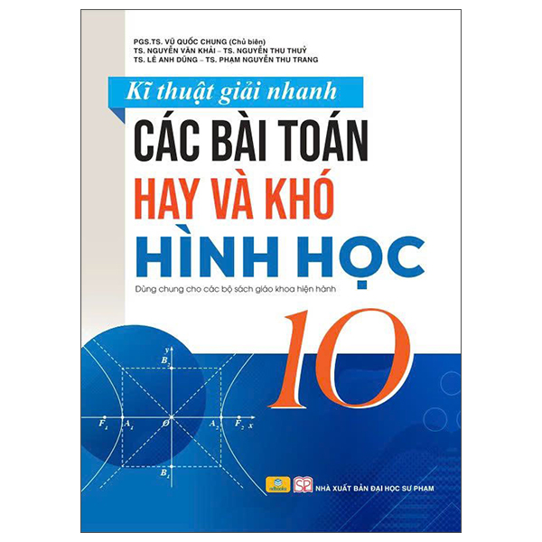 Kĩ Thuật Giải Nhanh Các Bài Toán Hay Và Khó Hình Học 10