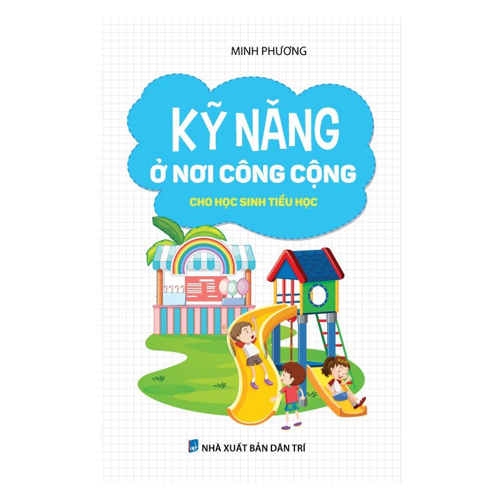 kỹ năng ở nơi công cộng cho học sinh tiểu học - Ảnh 2