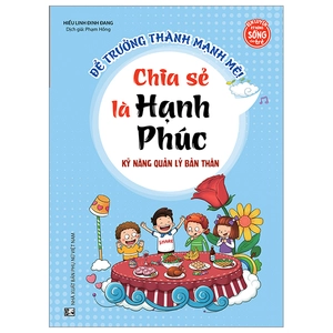 kỹ năng quản lý bản thân - chia sẻ là hạnh phúc