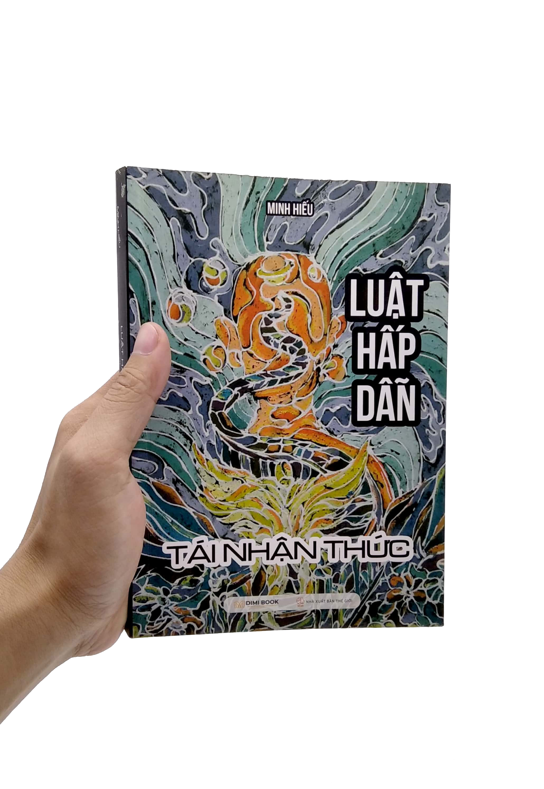 luật hấp dẫn - tái nhận thức - Ảnh 10