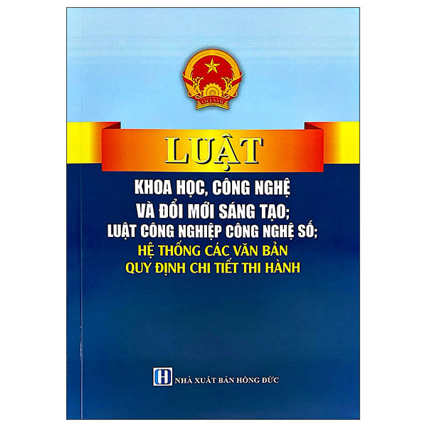 Luật Khoa Học, Công Nghệ Và Đổi Mới Sáng Tạo, Luật Công Nghiệp Công Nghệ Số - Hệ Thống Các Văn Bản Quy Định Chit Tiết Thi Hành