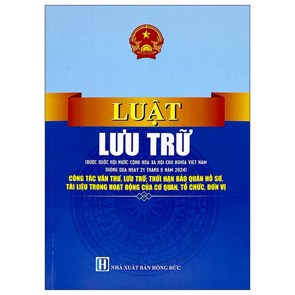 Luật Lưu Trữ - Công Tác Văn Thư, Lưu Trữ, Thời Hạn Bảo Quản Hồ Sơ, Tài Liệu Trong Hoạt Động Của Cơ Quan, Tổ Chức, Đơn Vị