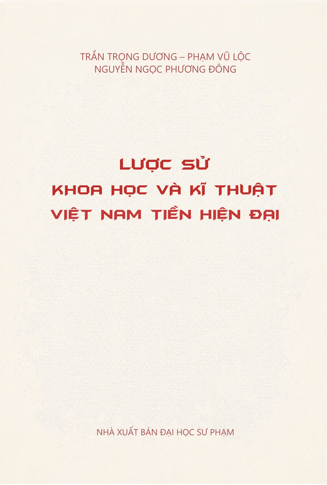 Lược Sử Khoa Học Và Kĩ Thuật Việt Nam Tiền Hiện Đại - Ảnh 2