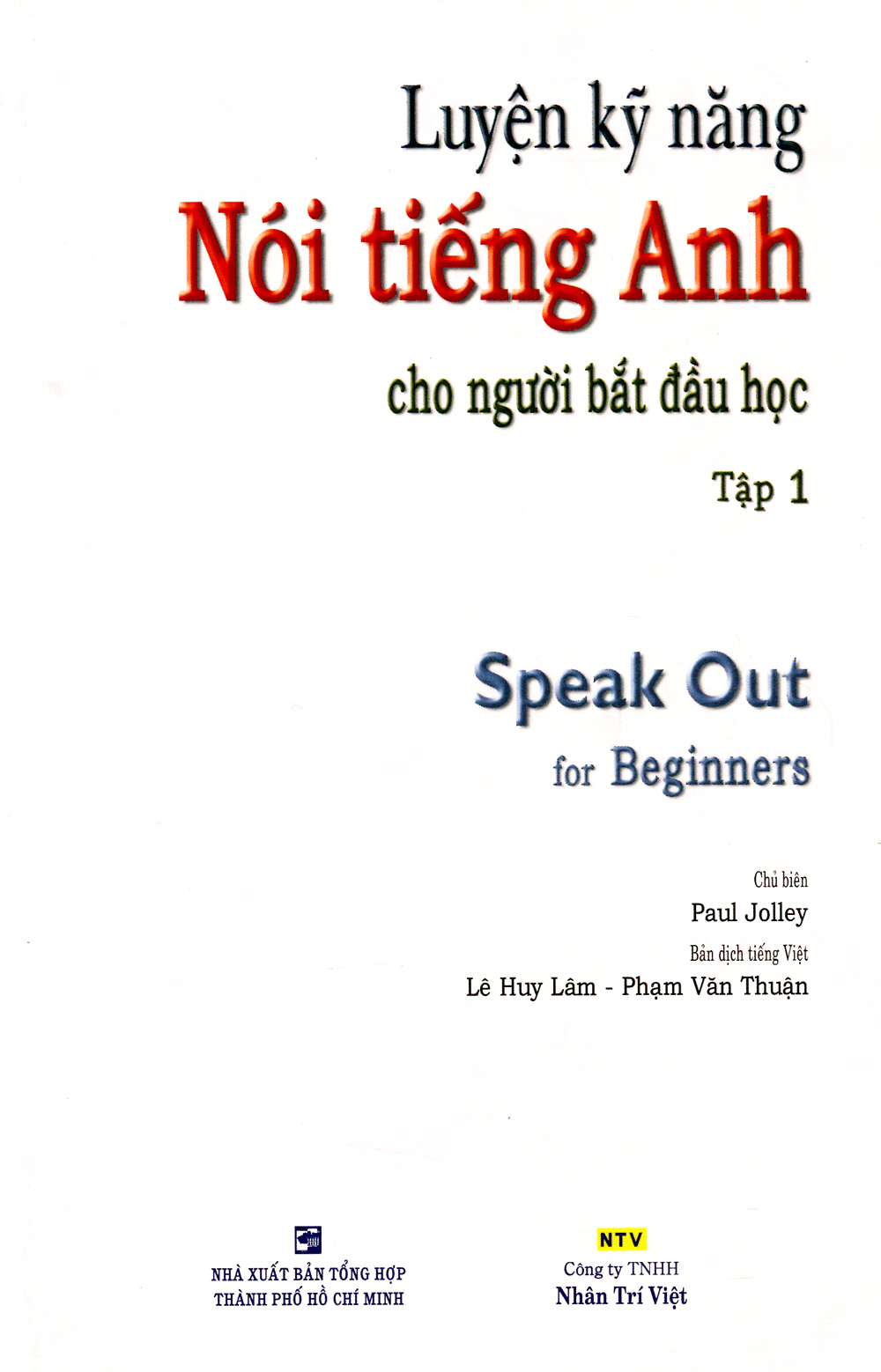 Luyện Kỹ Năng Nói Tiếng Anh - Tập 1 (Kèm CD) - Ảnh 2