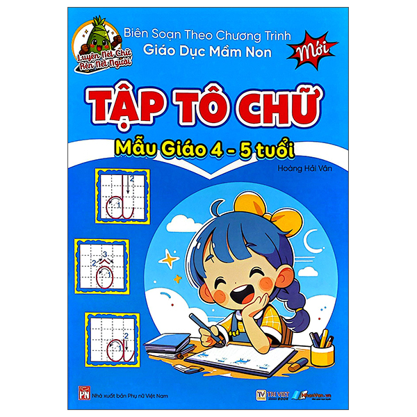 Luyện Nét Chữ Rèn Nét Người - Tập Tô Chữ Mẫu Giáo 4-5 Tuổi