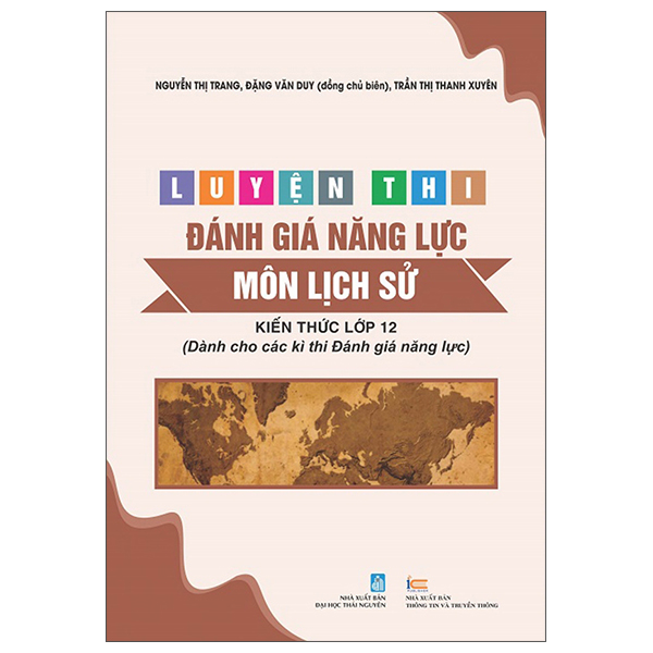 Luyen Thi Danh Gia Nang Luc - Mon Lich Su - Kien Thuc Lop 12 (Danh Cho Cac Ki Thi Danh Gia Nang Luc)