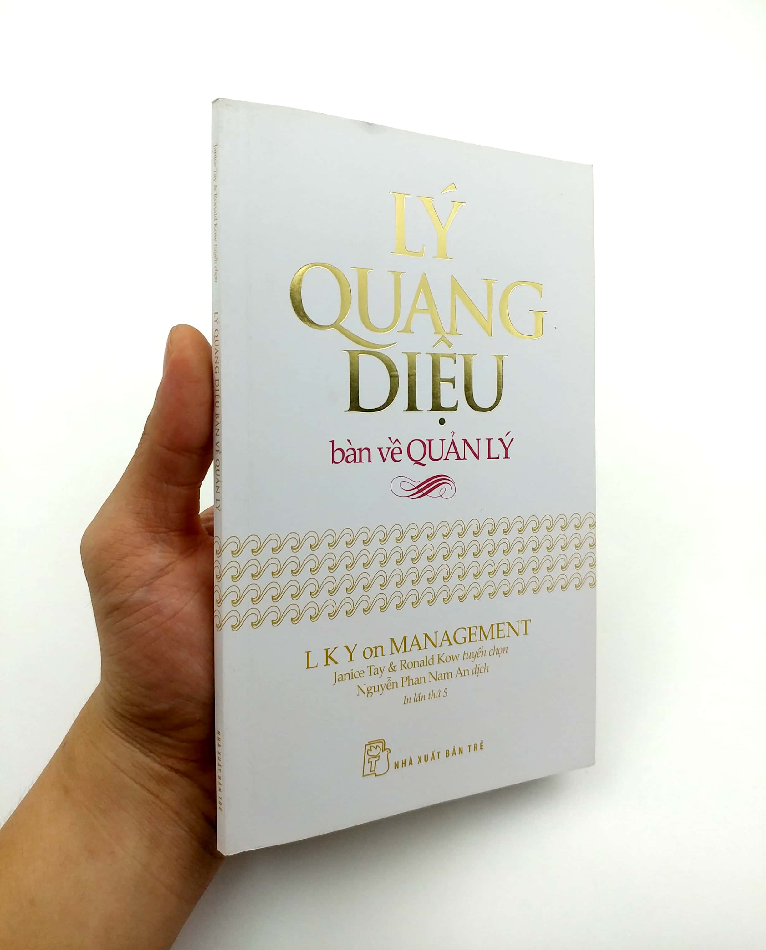 Lý Quang Diệu Bàn Về Quản Lý - Ảnh 7