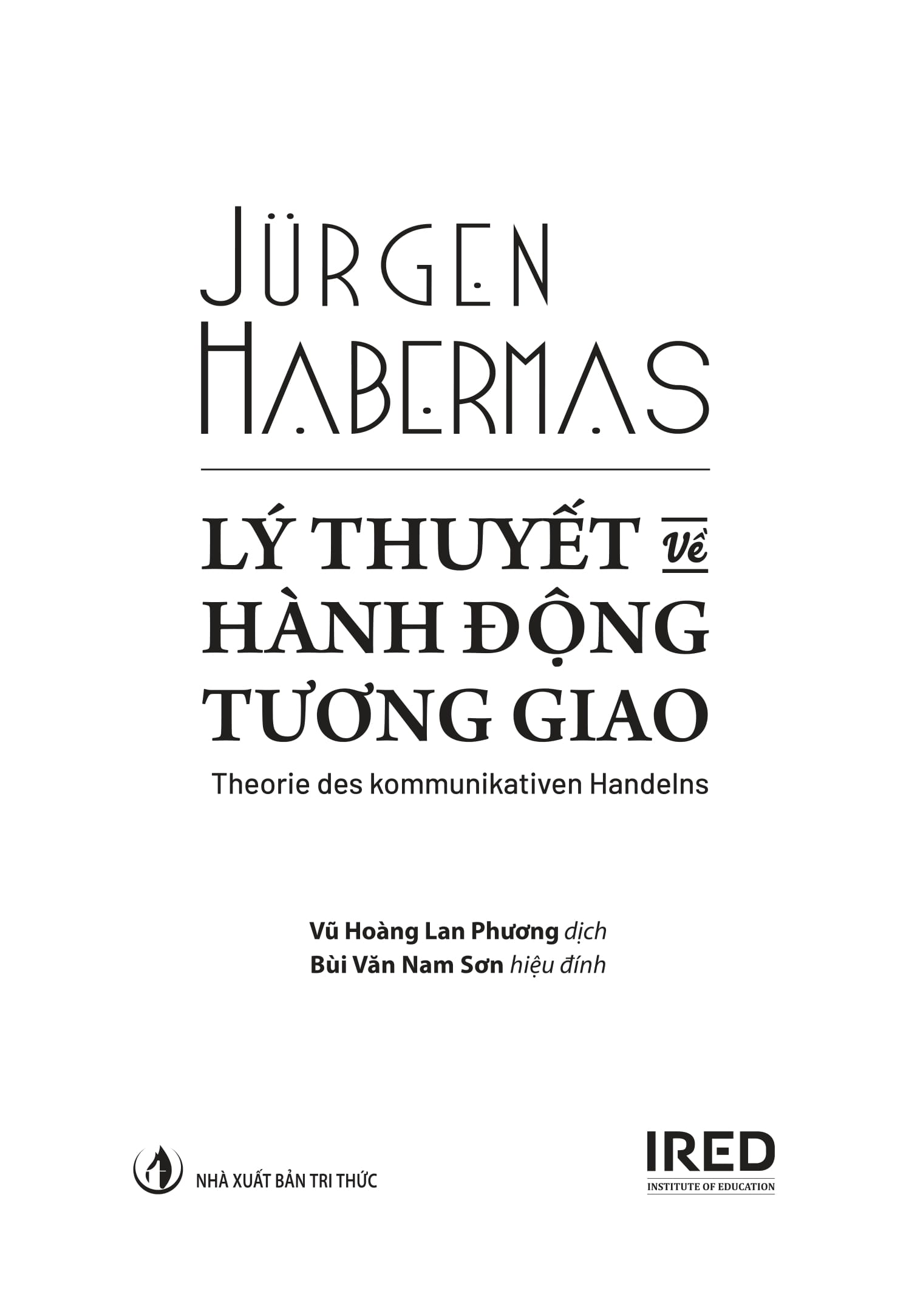Lý Thuyết Về Hành Động Tương Giao - Theorie Des Kommunikativen Handelns - Bìa Cứng - Ảnh 3