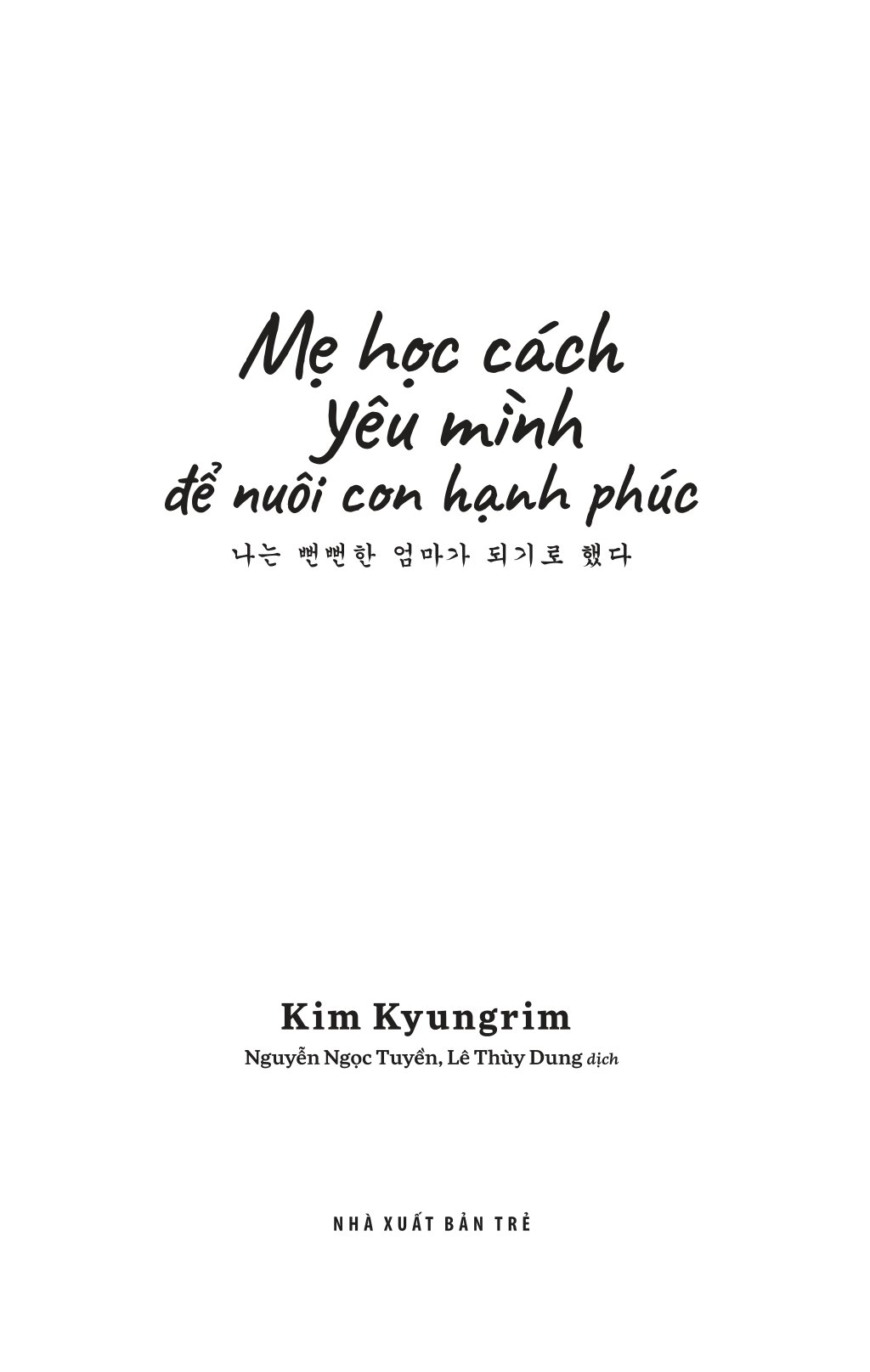 Mẹ Học Cách Yêu Mình Để Nuôi Con Hạnh Phúc - Ảnh 3
