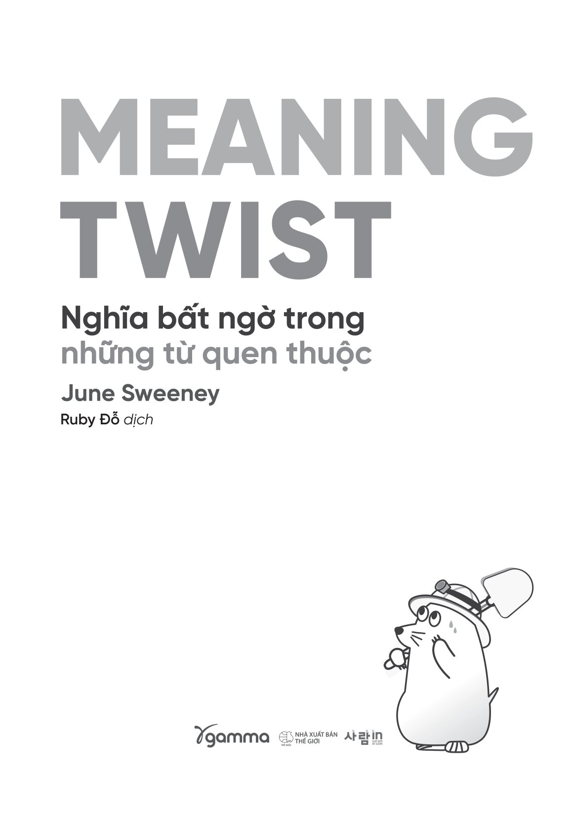 Meaning Twist - Nghĩa Bất Ngờ Trong Những Từ Quen Thuộc - Ảnh 4