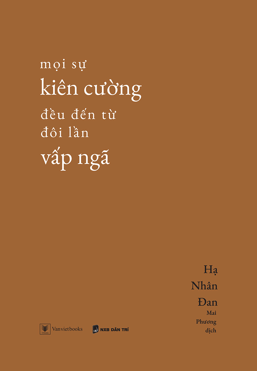 mọi sự kiên cường đều đến từ đôi lần vấp ngã - Ảnh 2
