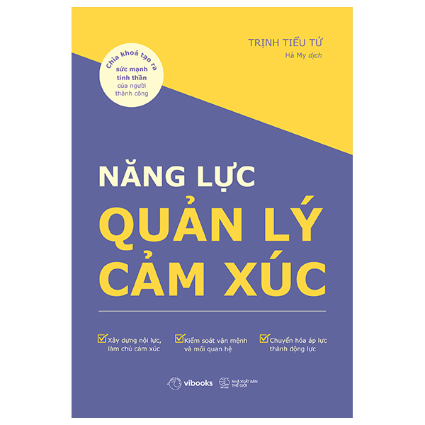 Nang Luc Quan Ly Cam Xuc - Chia Khoa Tao Ra Suc Manh Tinh Than Cua Nguoi Thanh Cong