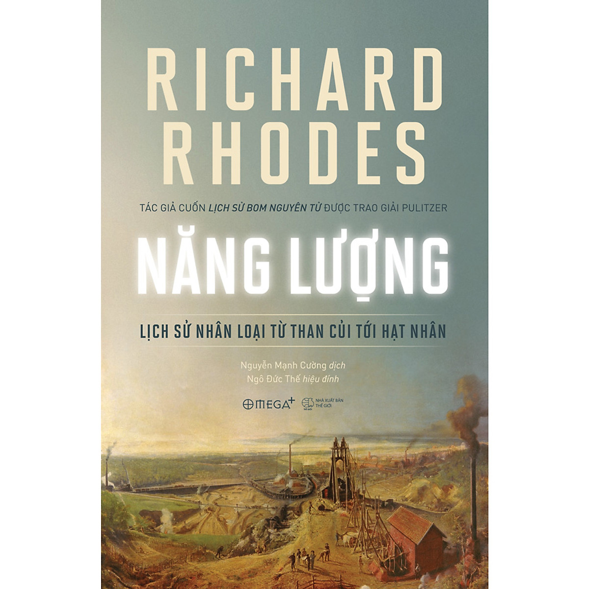năng lượng - lịch sử nhân loại từ than củi tới hạt nhân - Ảnh 3