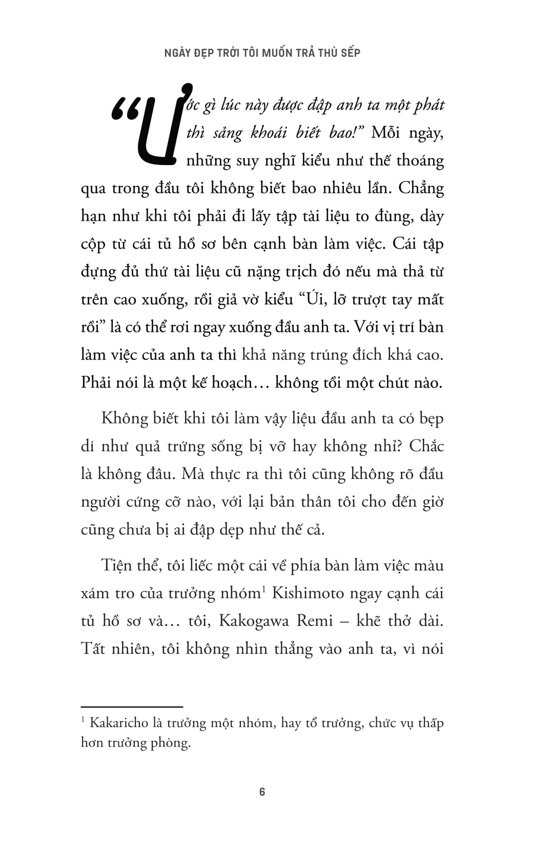 Ngày Đẹp Trời Tôi Muốn Trả Thù Sếp - Ảnh 6