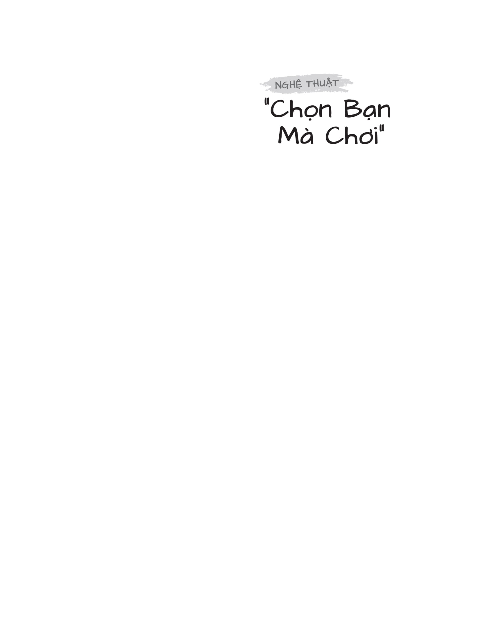 nghệ thuật “chọn bạn mà chơi” - vận dụng khoa học để cải thiện chất lượng và số lượng các mối quan hệ của bạn - Ảnh 2