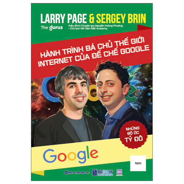 Nhung Bo Oc Ty Do - Larry Page Va Sergey Brin - Hanh Trinh Ba Chu The Gioi Internet Cua De Che Google