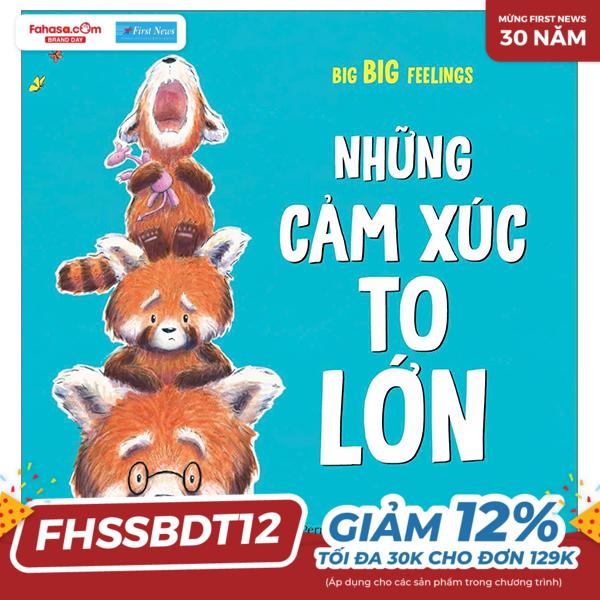 những cảm xúc to lớn - big big feeling