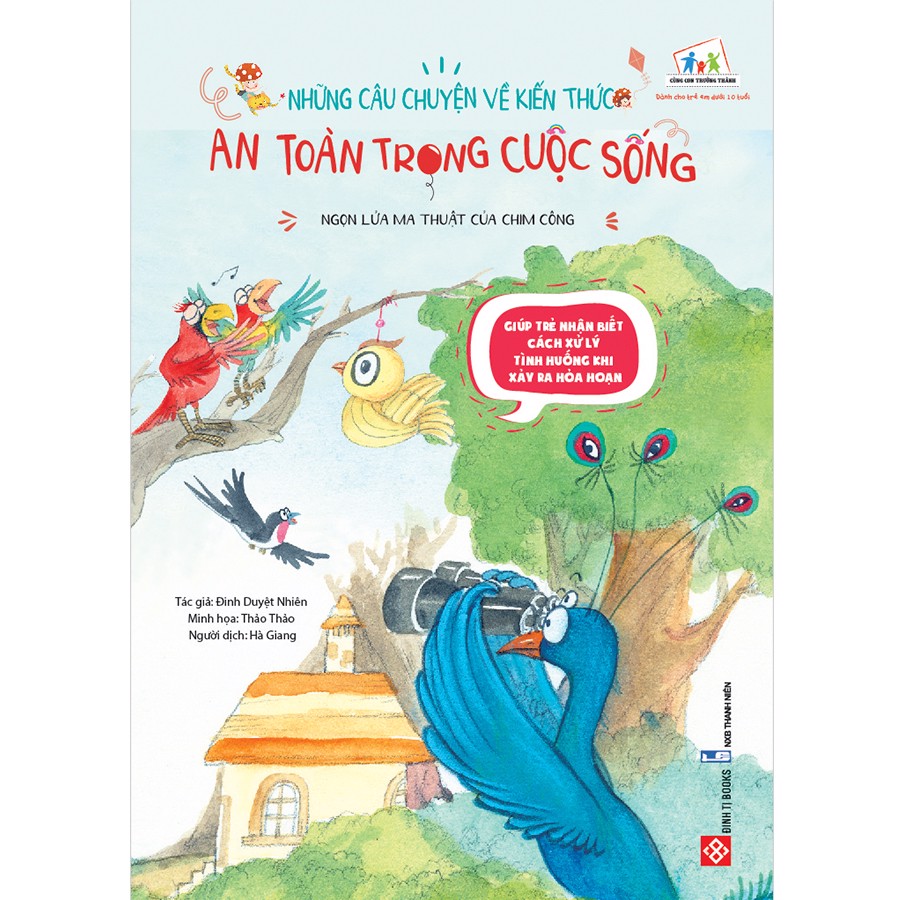 những câu chuyện về kiến thức an toàn trong cuộc sống - ngọn lửa ma thuật của chim công - Ảnh 2