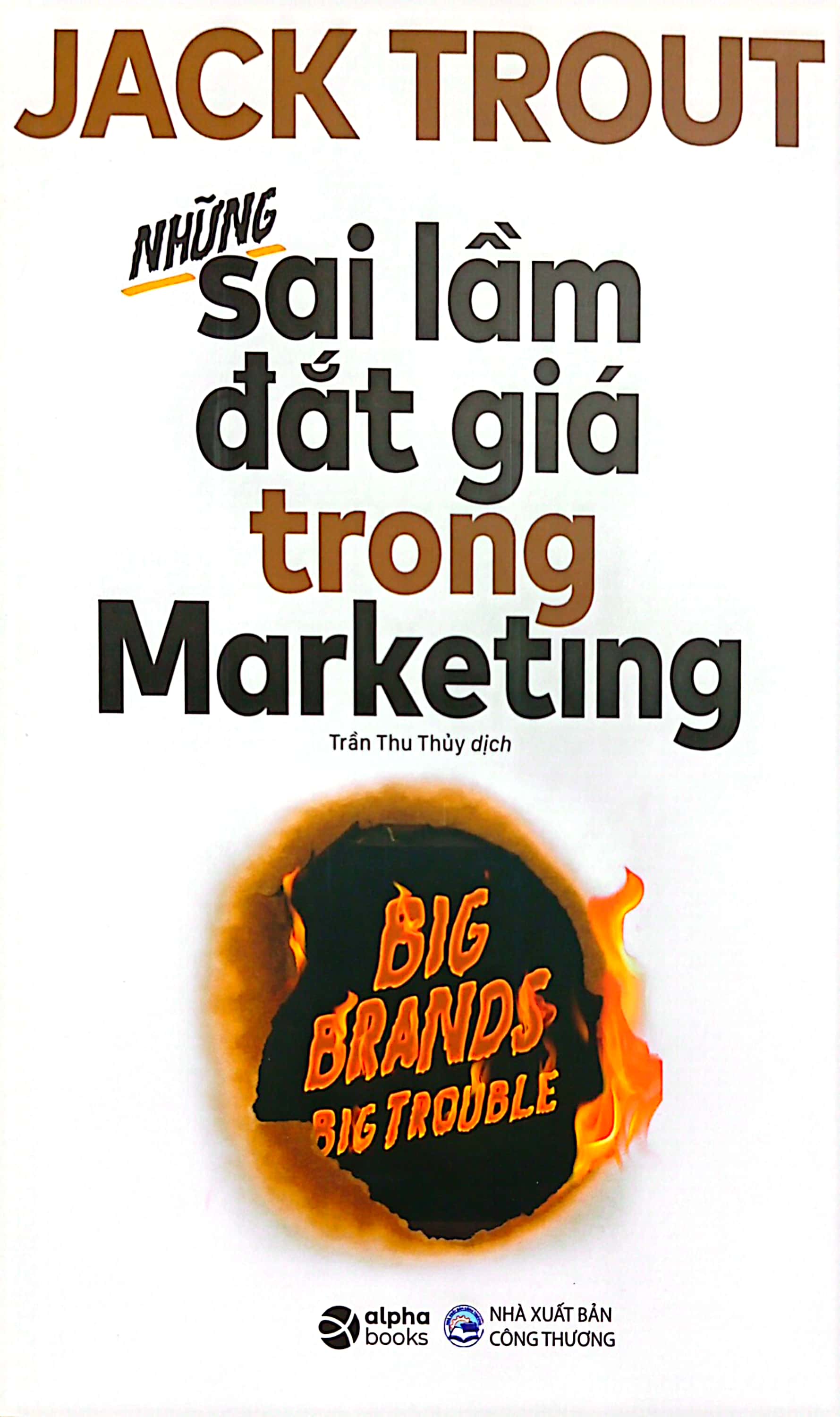 những sai lầm đắt giá trong marketing (tái bản) - Ảnh 3