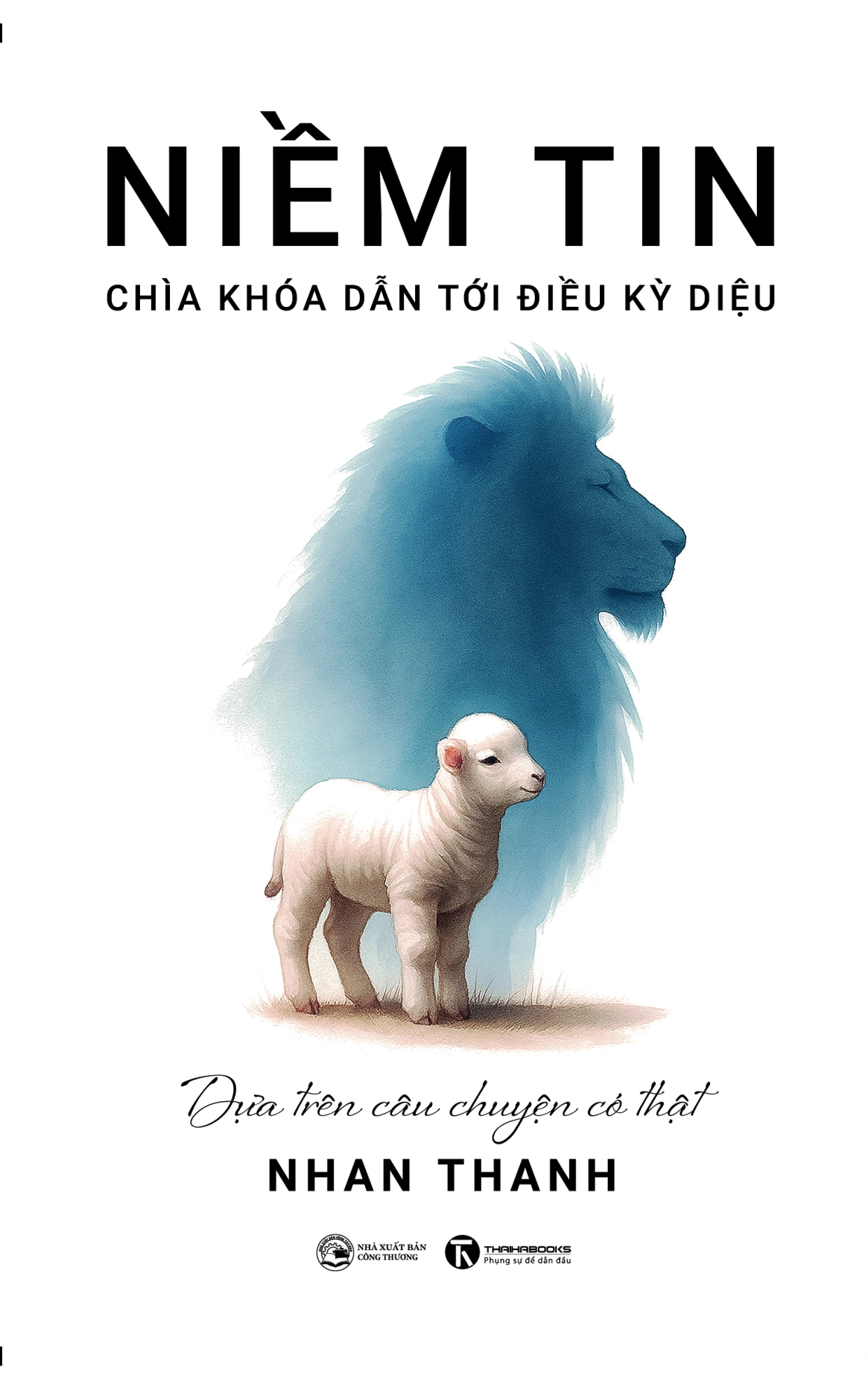 Niềm Tin - Chìa Khóa Dẫn Đến Điều Kỳ Diệu - Ảnh 2